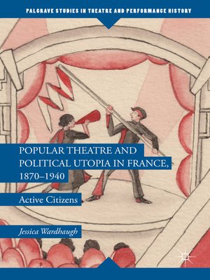 cover image of Popular Theatre and Political Utopia in France, 1870—1940